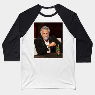The Most Interesting Man in the World Baseball T-Shirt
